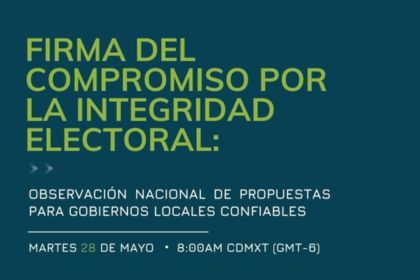 Firma del Compromiso por la Integridad Electoral